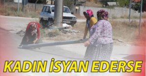 MAHALLEDEKİ KADINLAR AYAKLANDI