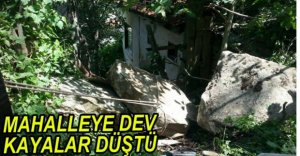 MAHALLEYE DEV KAYALAR DÜŞTÜ