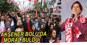 MERAL AKŞENER BOLU'DA HALKA SESLENDİ