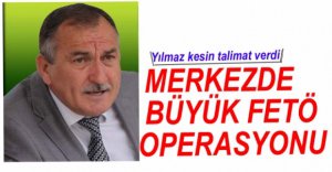 MERKEZDE OPERASYON BAŞLIYOR