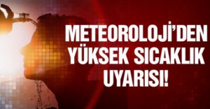 METEOROLOJİDEN UYARI GELDİ