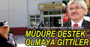 MÜDÜRE DESTEĞE GİTTİLER...