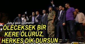 O GECE NELER YAŞANDI...