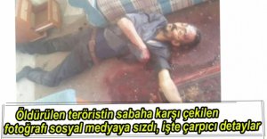 TERÖRİSTİN FOTOĞRAFI SOSYAL MEDYAYA SIZDI
