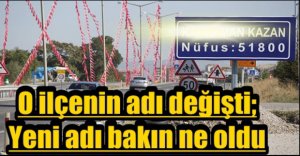 O İLÇENİN ADI DEĞİŞTİ, ARTIK 15 TEMMUZ RESMİ TATİL...