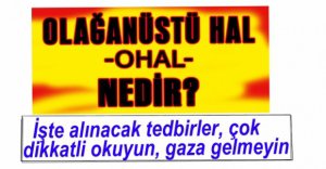 OHAL'DE ALINACAK TEDBİRLER...