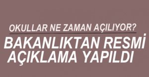 OKULLARIN AÇILIŞ TARİHİYLE İLGİLİ AÇIKLAMA YAPILDI