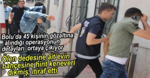 OPERASYONUN DETAYLARI ORTAYA ÇIKIYOR