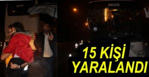 OTOBÜSTE BULUNAN 15 KİŞİ YARALANDI