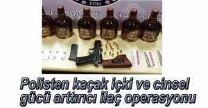 POLİSTEN KAÇAK İÇKİ VE HAP OPERASYONU