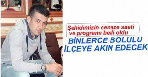 ŞEHİDİMİZİN CENAZE GÜNÜ VE SAATİ BELLİ OLDU