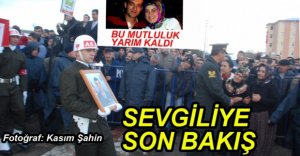 SEVDİĞİNE SON KEZ BAKTI