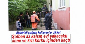 ŞOFBEN AZ KALSIN EVE YAKACAKTI