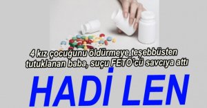 TUTUKLU BABANIN FETÖ SAÇMALAMASI