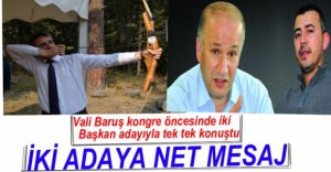 VALİ'DEN İKİ BAŞKAN ADAYINA MESAJ....