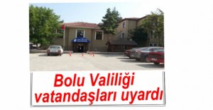 VALİLİKTEN ÖNEMLİ UYARI