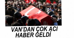 VAN'DAN ÇOK ACI HABER...