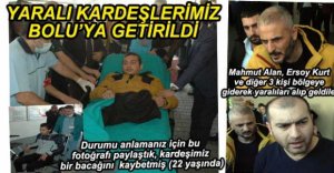 YARALI TÜRKMEN KARDEŞLERİMİZ BOLU'DA