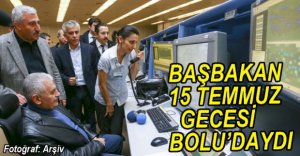 YILDIRIM 15 TEMMUZ GECESİ BOLU'DAYDI