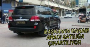 YILMAZ'IN MAKAM ARACI SATILIĞA ÇIKARTILIYOR