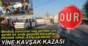 YİNE KAVŞAK KAZASI, 4 KİŞİ YARALANDI