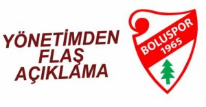 YÖNETİMDEN FLAŞ AÇIKLAMA