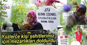 YÜZLERCE KİŞİ ŞEHİTLERİMİZE DUA ETTİ