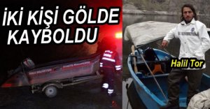 2 KİŞİ BARAJ GÖLÜNDE KAYBOLDU