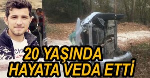 20 YAŞINDA HAYATA VEDA ETTİ