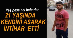 21 YAŞINDAKİ GENÇ KENDİNİ ASTI