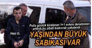 28 AYRI SUÇTAN ARANIYORDU, KISKIVRAK YAKALANDI