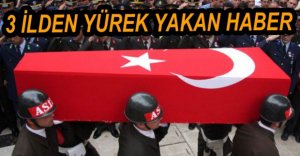 3 İLDEN YÜREĞİMİZ YAKAN HABER