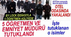 5 ÖĞRETMEN TUTUKLANDI