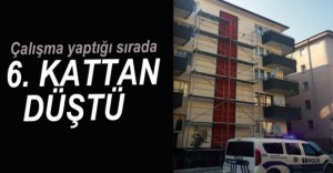 6. KATTAN DÜŞEREK YARALANDI