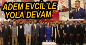 ADEM EVCİL GÜVEN TAZELEDİ