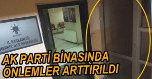 AK PARTİ BİNASINA POLİS KORUMASI