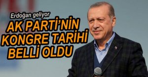 AK PARTİ'NİN KONGRE TARİHİ BELLİ OLDU