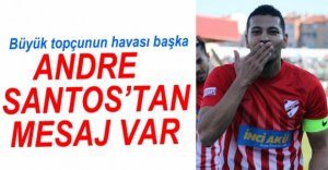 ANDRE SANTOS'TAN MESAJ VAR...