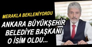 AK PARTİ'NİN ANKARA BELEDİYE BAŞKAN ADAYI BELLİ OLDU....