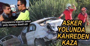 ASKER YOLUNDA KAHREDEN KAZA