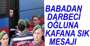 BABADAN DARBECİ OĞLUNA "KAFANA SIK" MESAJI