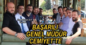 BAŞARILI GENEL MÜDÜRÜ CEMİYETTE