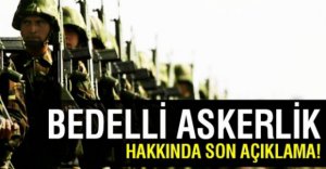 BEDELLİ ASKERLİK AÇIKLAMASI
