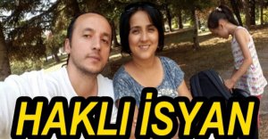 BİR KOCANIN HAKLI İSYANI...