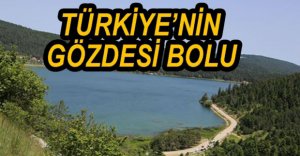 BOLU TÜRKİYE'NİN GÖZDESİ