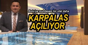 BOLU YENİ BİR OTELE KAVUŞUYOR