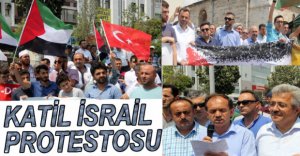 KATİL İSRAİL'İ PROTESTO ETTİLER