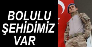 BOLULU ŞEHİDİMİZ VAR