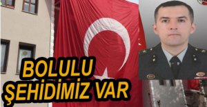 BOLULU ŞEHİDİMİZ VAR...