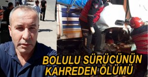 BOLULU SÜRÜCÜ HAYATINI KAYBETTİ